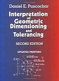 Interpretation of Geometric Dimension and Tolerance (Paperback, 2, Revised)