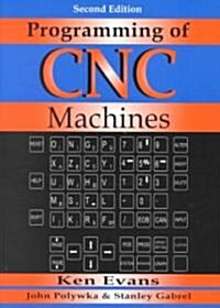 Programming of Computer Numerically Controlled Machines (Paperback, 2nd)