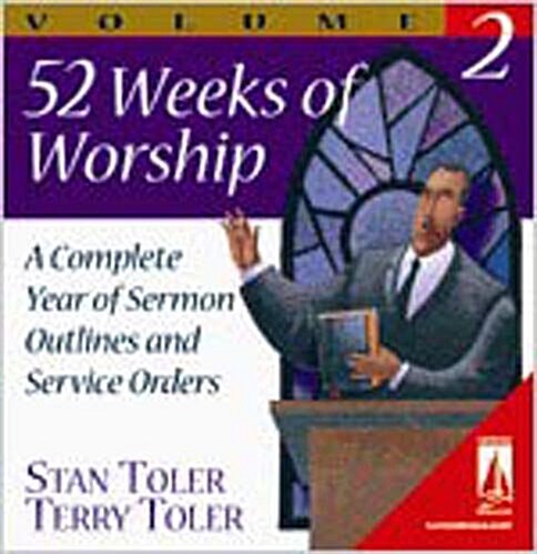 52 Weeks of Worship, Volume 2: A Complete Year of Sermon Outlines and Service Orders (Loose Leaf)