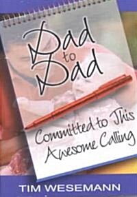 Dad to Dad (Paperback)