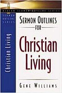 Sermon Outlines for Christian Living (Paperback)