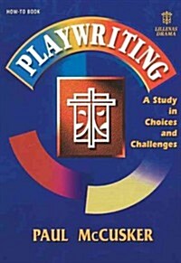 Playwriting-Study Choices&chal: (Paperback)