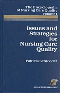 Issues and Strategies for Nursing Care Quality (Hardcover)