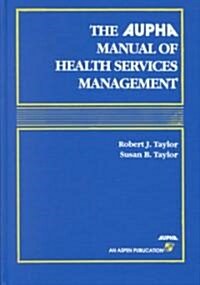 Aupha Manual of Health Services Management (Paperback)