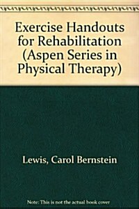 Exercise Handouts for Rehabilitation (Paperback)