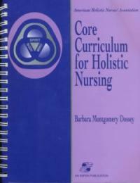 Core curriculum for holistic nursing