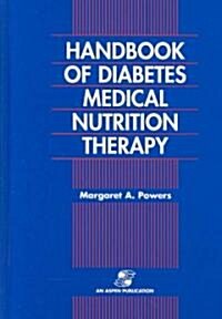 Handbook of Diabetes Medical Nutrition Therapy 2e (Paperback, 2)