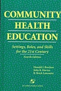 Community Health Education (Hardcover, 4th, Subsequent)