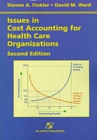 Issues in Cost Accounting for Health Care Organizations (Paperback, 2)