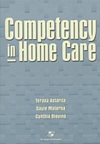Competency in Home Care (Paperback)