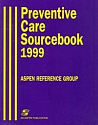 Preventive Care Sourcebook 1999 (Paperback, Annual)