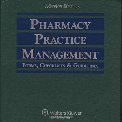 Pharmacy Practice Management: Forms, Checklists and Guidelines [With CDROM] (Loose Leaf)