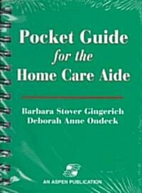 Pocket Guide for the Home Care Aide (Paperback, Spiral)