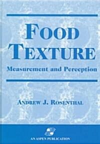 Food Texture: Measurement and Perception (Hardcover)