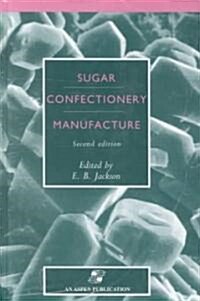 Sugar Confectionery Manufacture (Hardcover, 2, 1995)