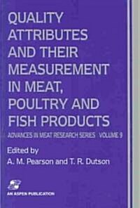 Quality Attributes and Their Measurement in Meat, Poultry and Fish Products (Hardcover)