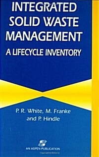 Integrated Solid Waste Management: A Lifecycle Inventory (Hardcover, Revised)