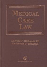 Medical Care Law (Hardcover, Subsequent)