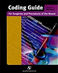 Coding Guide for Surgeries and Procedures of the Breast (Paperback)
