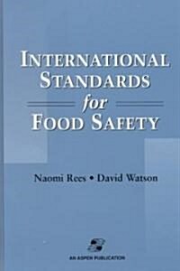 International Standards for Food Safety (Hardcover, 2000)