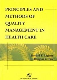 Principles and Methods of Quality Management in Health Care (Hardcover)