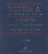 Hipaa: A Guide to Health Care Privacy and Security Law (Loose Leaf)