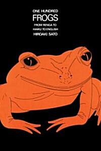One Hundred Frogs: From Renga to Haiku to English (Paperback)