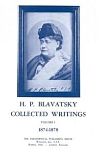 Collected Writings of H. P. Blavatsky, Vol. 1 (Hardcover, Revised)