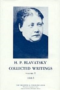 Collected Writings of H. P. Blavatsky, Vol. 5 (Hardcover)