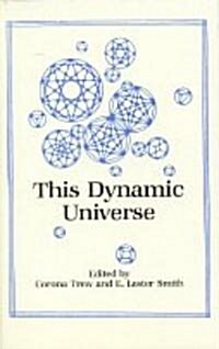 This Dynamic Universe (Paperback)