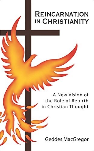 Reincarnation in Christianity: A New Vision of the Role of Rebirth in Christian Thought (Paperback)