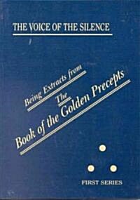 The Voice of the Silence: Being Extracts from the Book of the Golden Precepts (Paperback, 2)