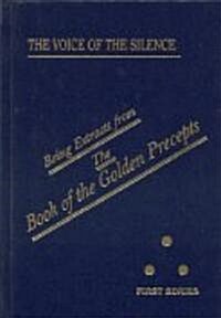 The Voice of the Silence: Being Extracts from the Book of the Golden Precepts (Hardcover, 2)