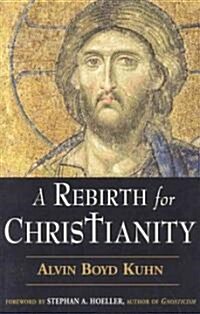 A Rebirth for Christianity (Paperback, 2)