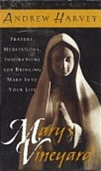 Marys Vineyard: Prayers, Meditations, Inspirations for Bringing Mary Into Your Life (Audio Cassette)