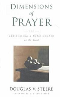 Dimensions of Prayer: Cultivating a Relationship with God (Paperback)