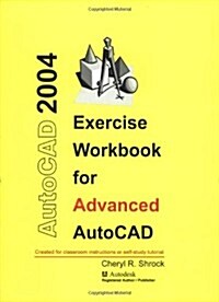 Exercise Workbook for Advanced AutoCAD (Paperback, 2004)
