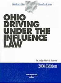Ohio Driving Under the Influence Law 2004 (Paperback)