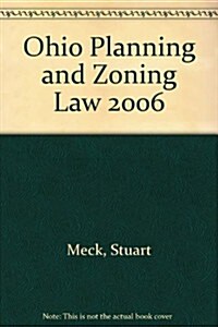 Ohio Planning and Zoning Law 2006 (Paperback)