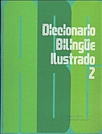 Diccionario Bilingue Ilustrado 2/Illustrated Bilingual Dictionary 2 (Hardcover)