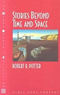 Globe Stories Beyond Time and Space Se 92 (Paperback)