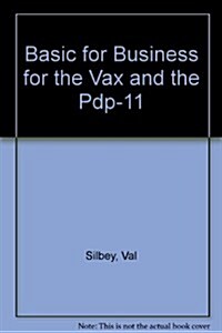 Basic for Business for the Vax and the Pdp-11 (Hardcover, 2nd, Subsequent)