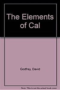 The Elements of Cal (Hardcover)