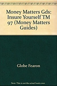 Money Matters Gds: Insure Yourself TM 97 (Paperback)