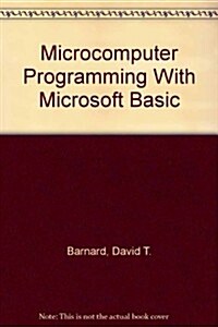 Microcomputer Programming With Microsoft Basic (Hardcover)