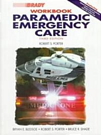 Paramedic Emergency Care Workbook (Paperback, 3)