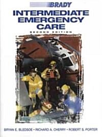 Brady Intermediate Emergency Care (Paperback, 2nd, Subsequent)