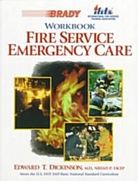 Fire Service Emergency Care (Paperback, Workbook)