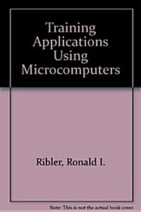 Training Applications Using Microcomputers (Hardcover)