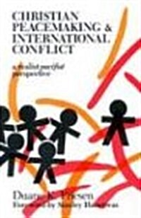 Christian Peacemaking & International Conflict (Paperback)